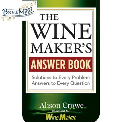 THE WINE MAKERS ANSWER BOOK